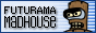 Futurama Madhouse